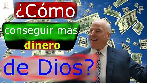 ¿Cómo conseguir más dinero de Dios?