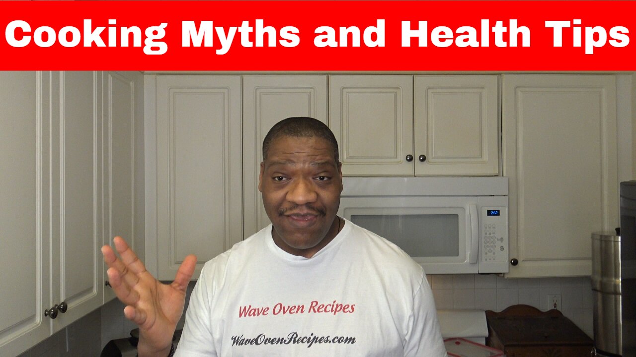 Cooking Myths and Health Tips