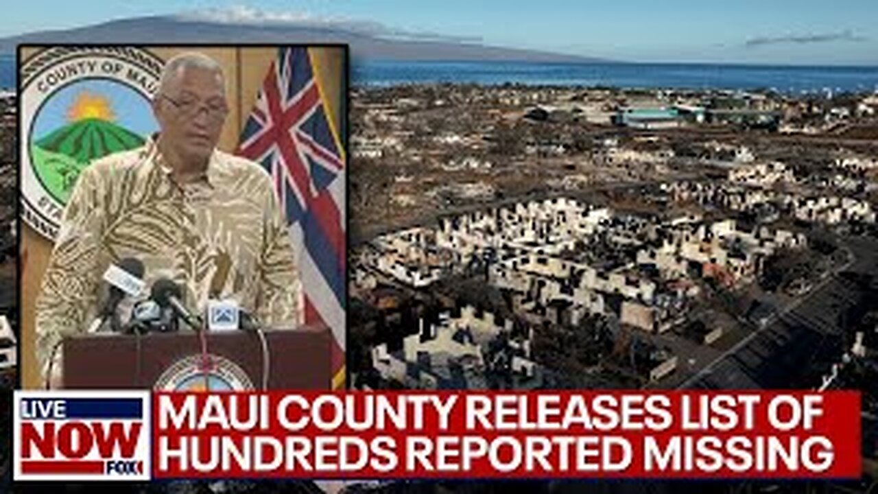 Maui fire: list of 388 people reported missing released by officials | LiveNOW from FOX