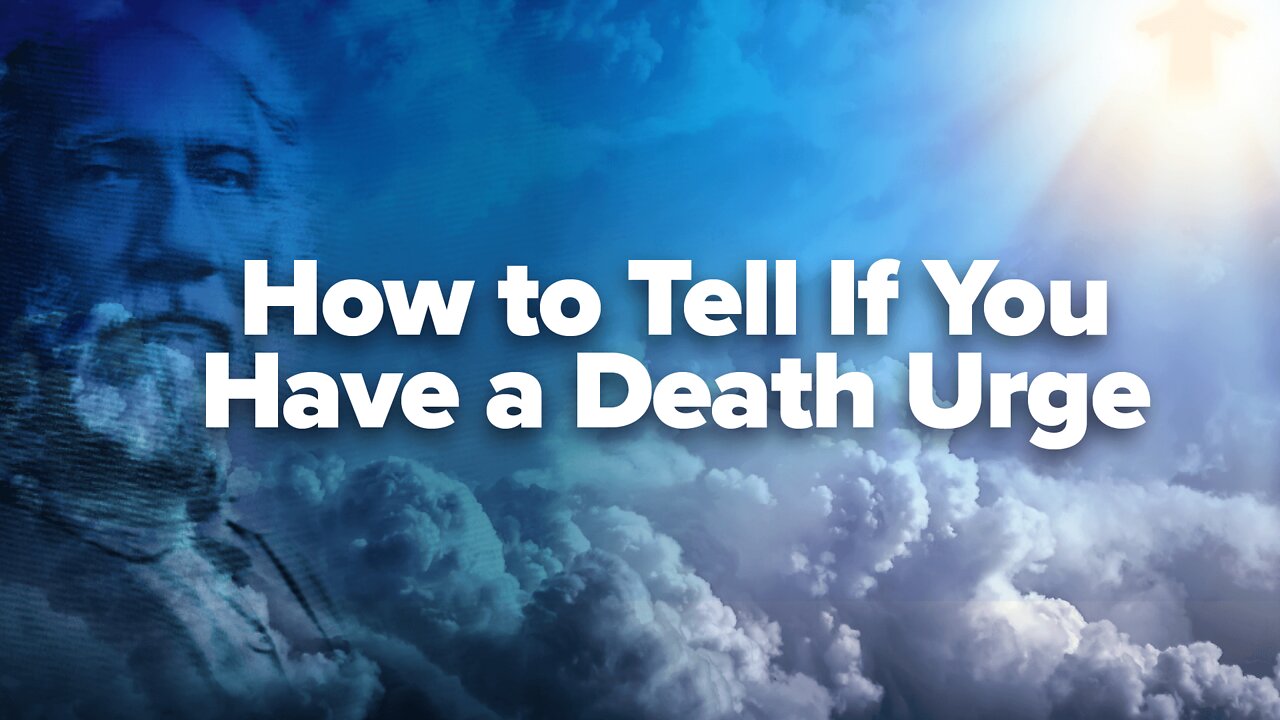 How To Tell If You Have a Death Urge