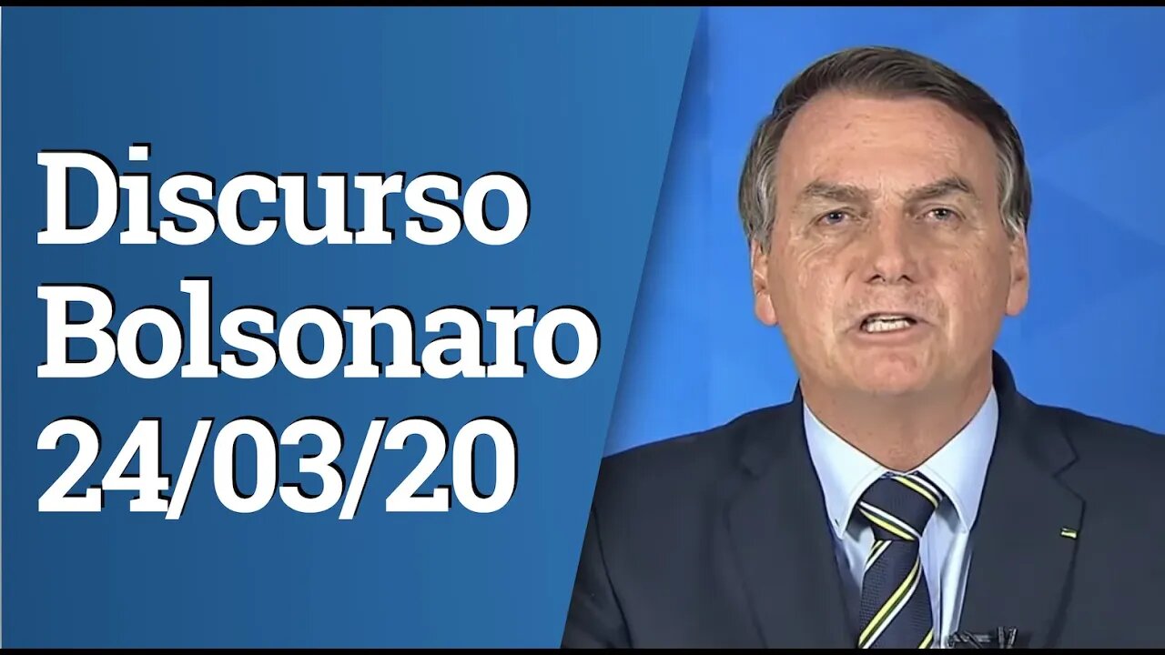Pronunciamento de Bolsonaro - 24/03/2020 - Completo
