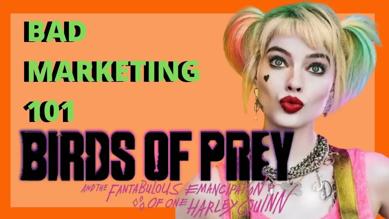 Birds Of prey Bad Marketing 101