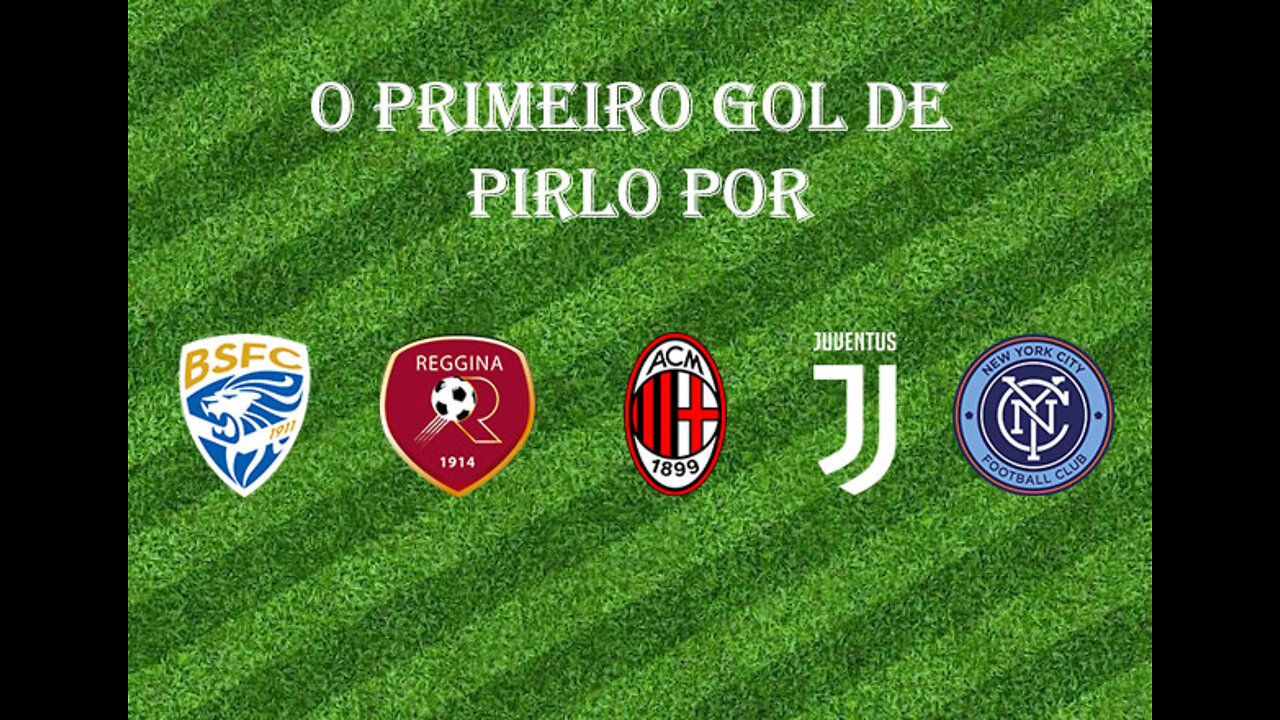 [Primeiro Gol] #21 - Pirlo