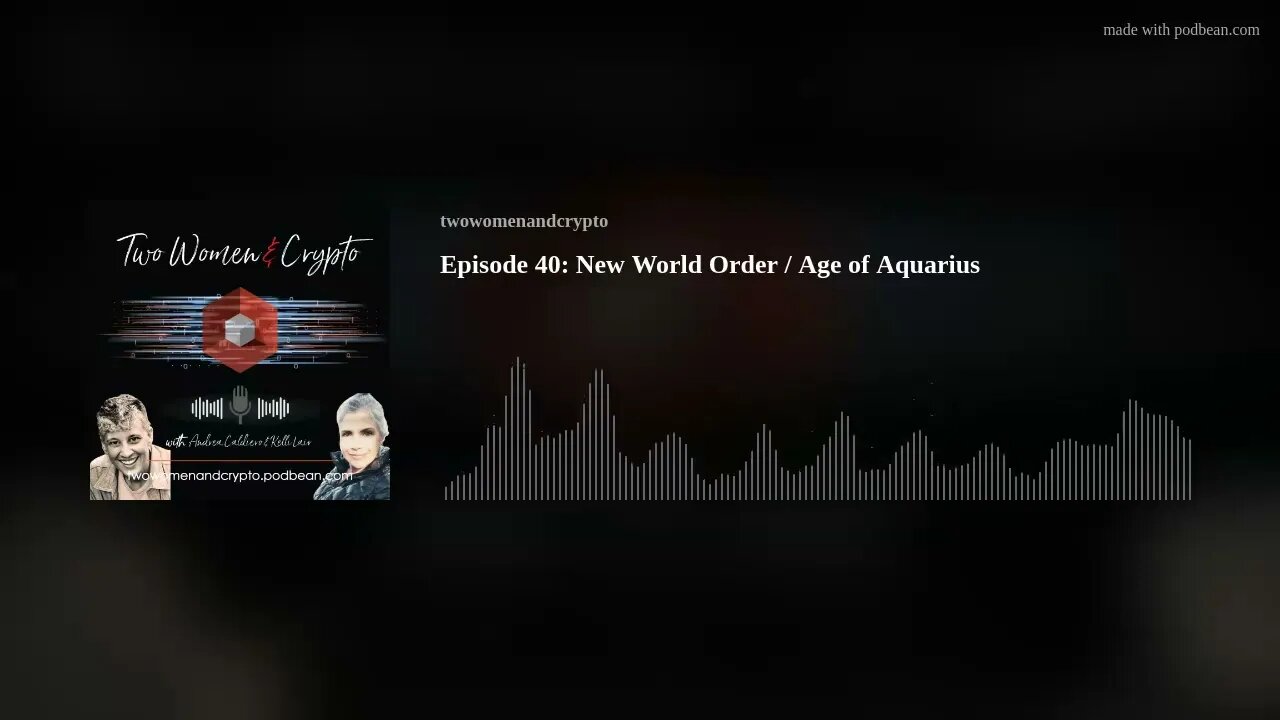 Episode 40: New World Order / Age of Aquarius