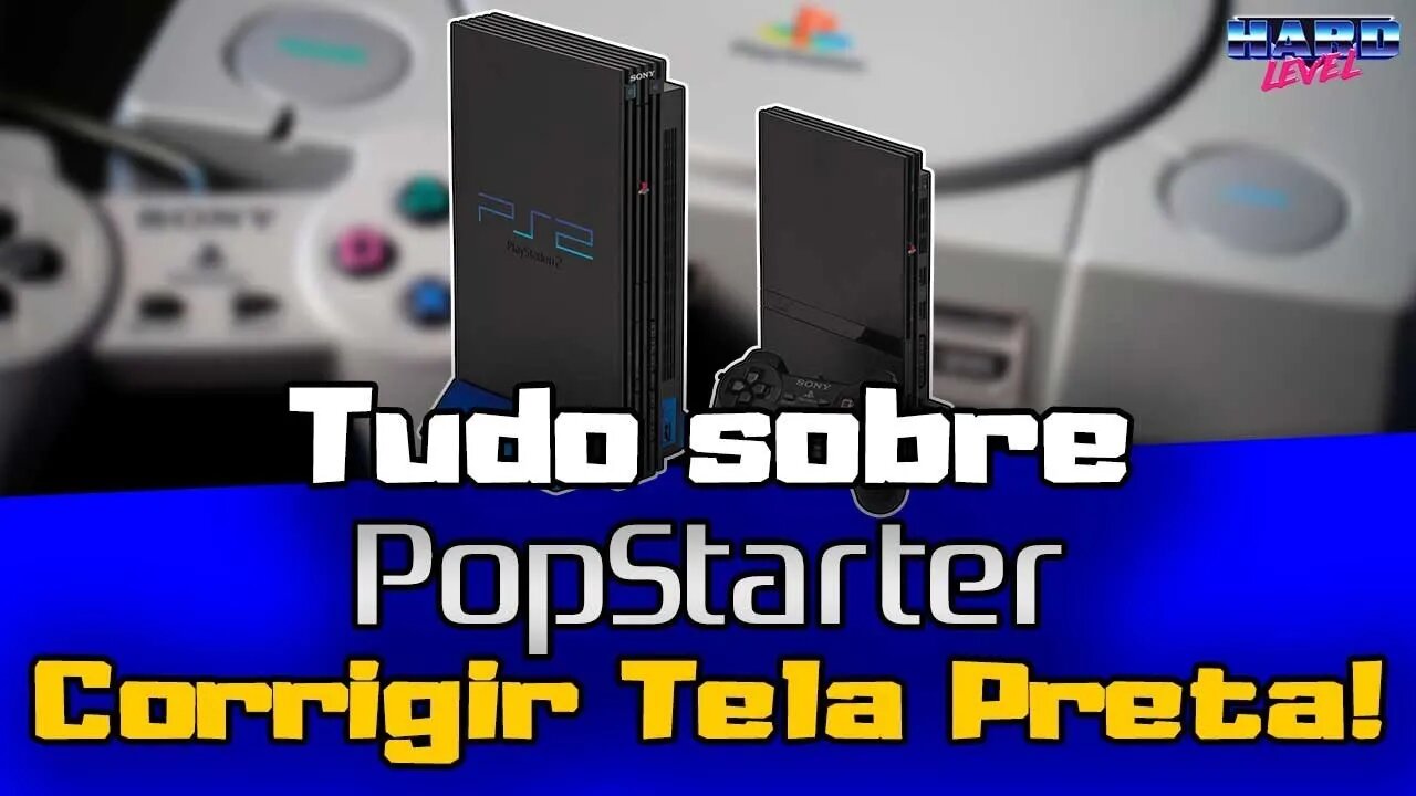 Tudo sobre o Popstarter - corrigir tela preta ou erro de tv sem sinal! Como Aumentar a resolução!