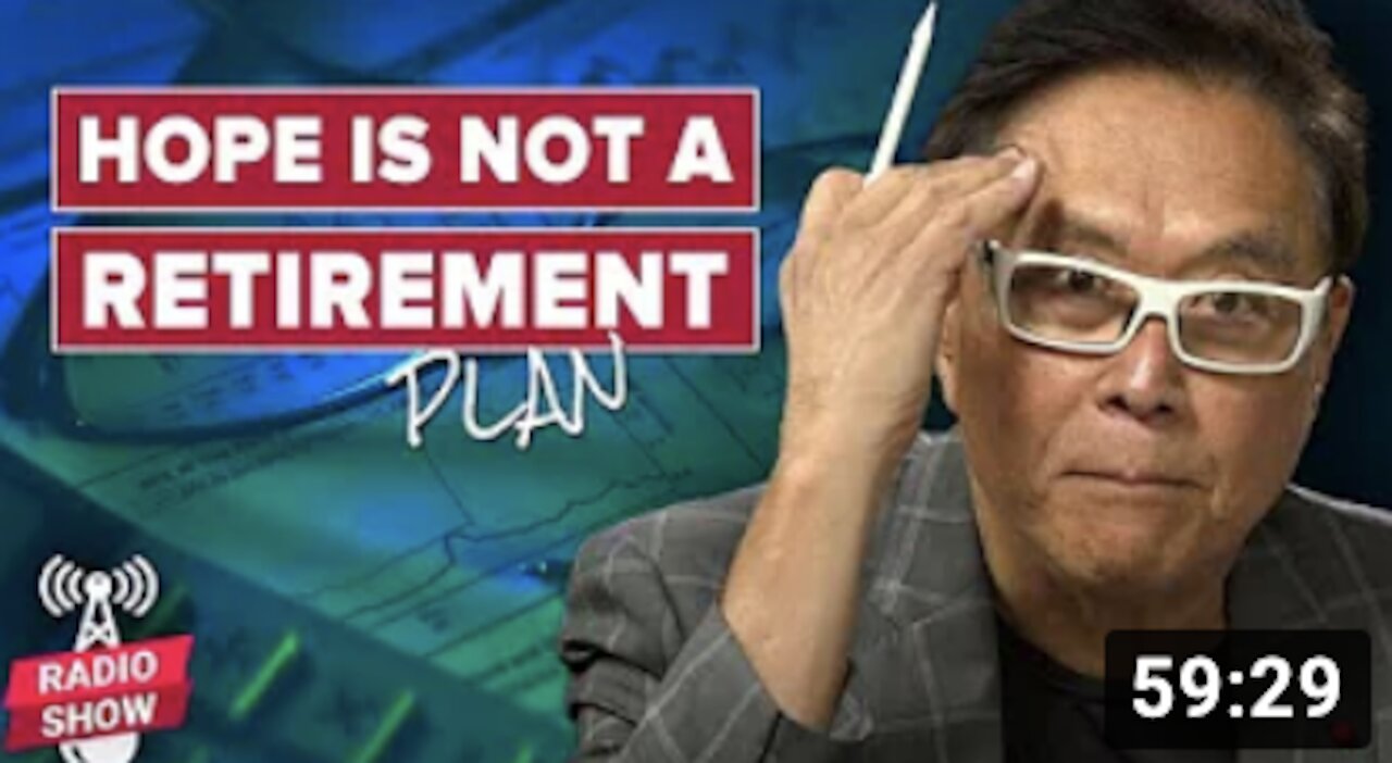 Why Hope is Not a Retirement Plan - Robert Kiyosaki, Ted Siedle, John MacGregor