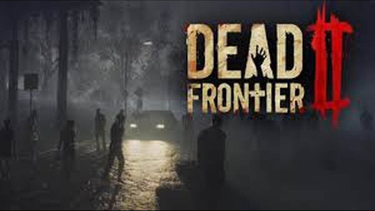 DEAD FRONTIER 2 Plus other gaes all night