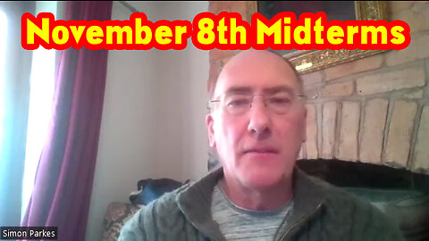 Simon Parkes HUGE Intel for Nov 8th Midterms