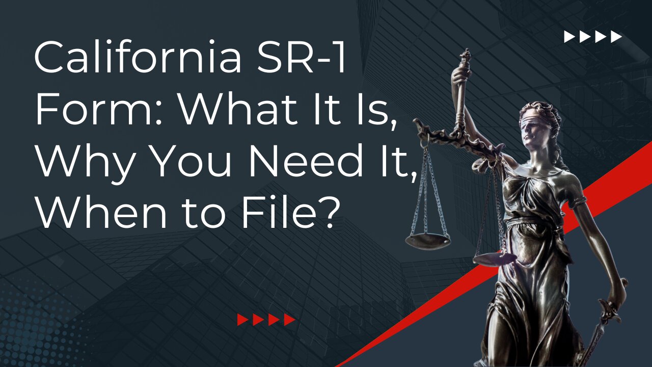 California SR 1 Form What It Is, Why You Need It, When to File?