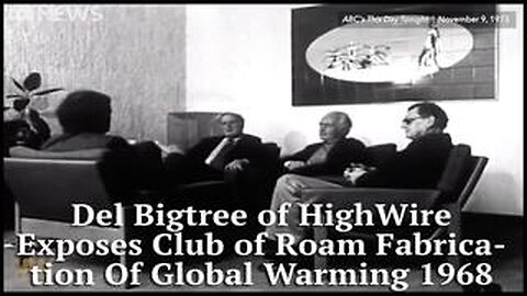 Del Bigtree Of The Highwire Exposes The Club of Rome Fabrication Of Global Warming 1968