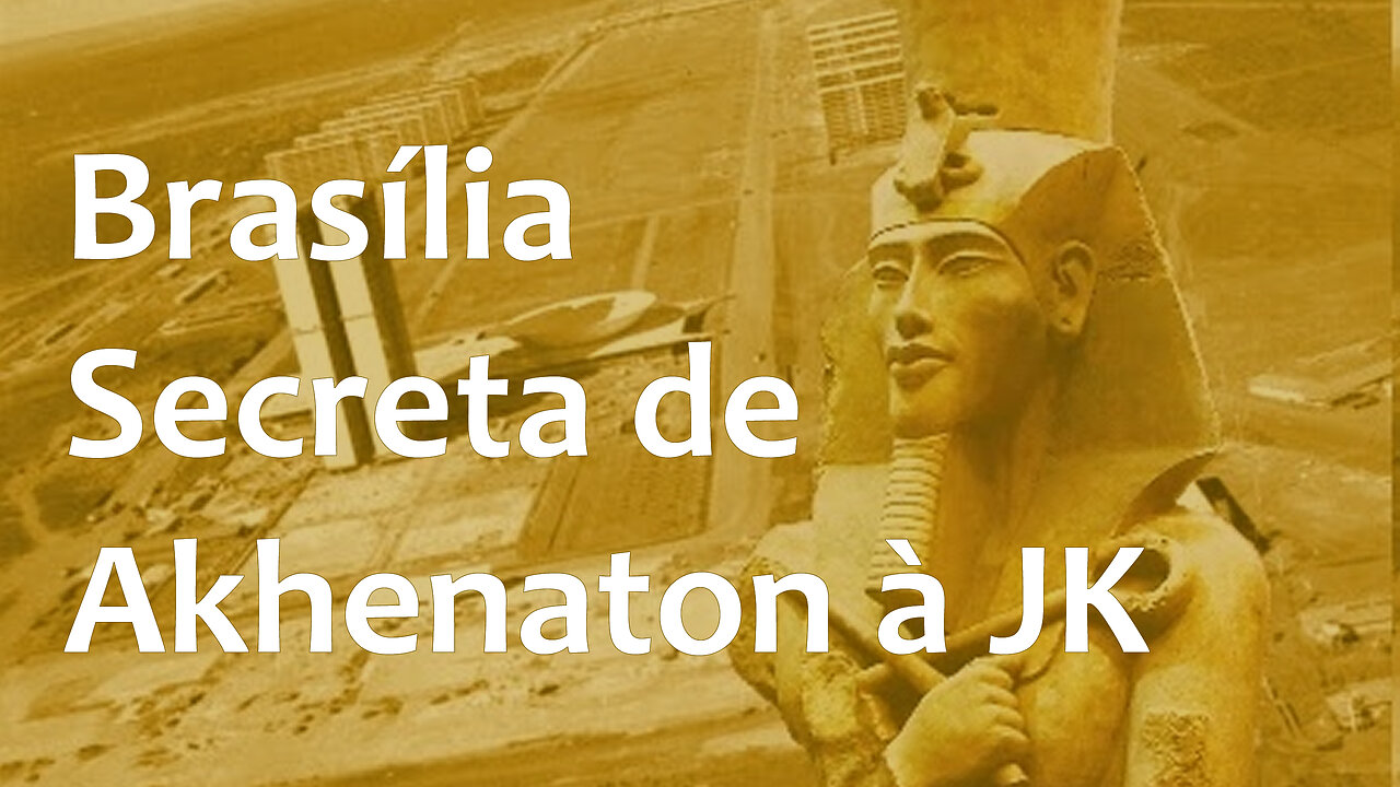 Brasília Secreta de Khenaton à JK