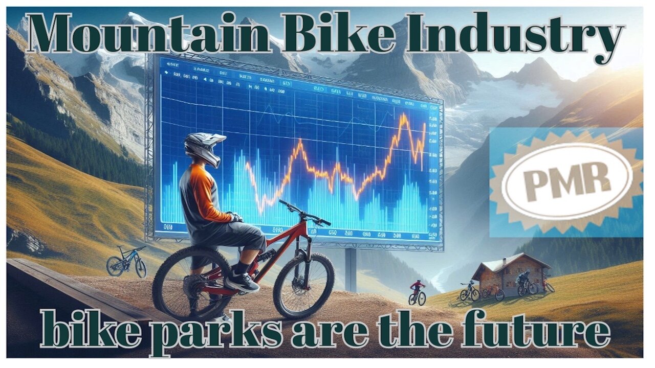 Mountain biking industry - the future looks bright: bike parks are the future.