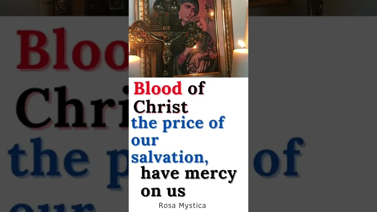 Blood of Christ, the price of our salvation, have mercy on us #shorts