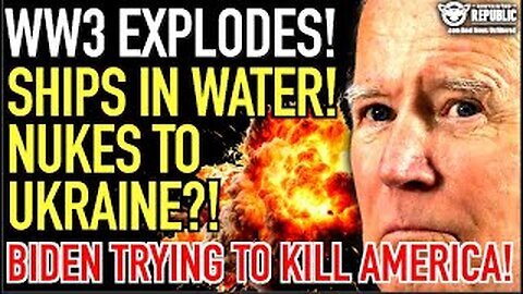 WW3 Explodes! Ships In Water! Nukes To Ukrainian.! Biden Trying To Kill America!