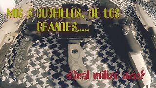 Mis 5 cuchillo, de los grandes 1º parte