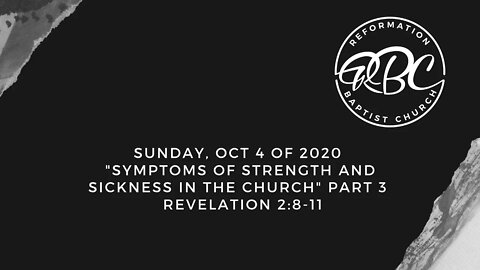 Sunday, Sep. 27 of 2020 “Symptoms of Strength and Sickness in the Church: Part 3” Revelation 2:8-11