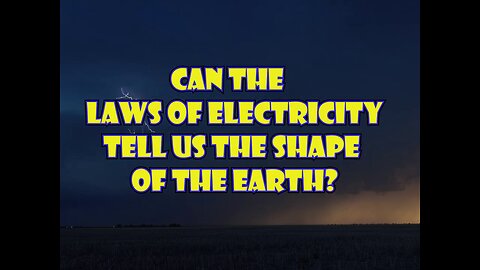 Can The Laws Of Electricity Tell Us The Shape Of The Earth_