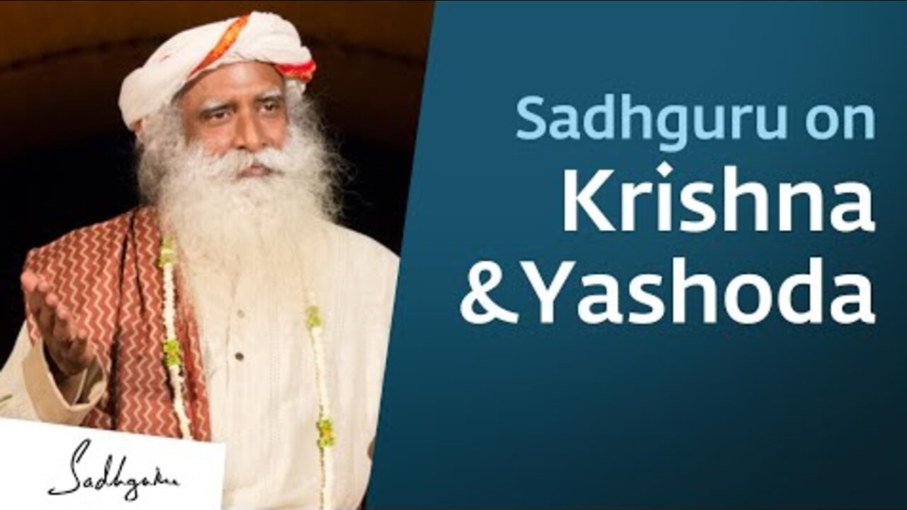 Sadhguru on Krishna & Yashoda