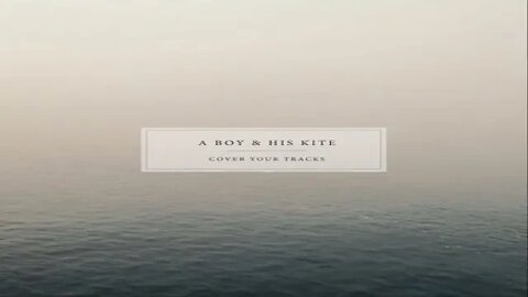 Cover Your Tracks- A Boy and His Kite- mastered ( audio ) ( lyrics in description )