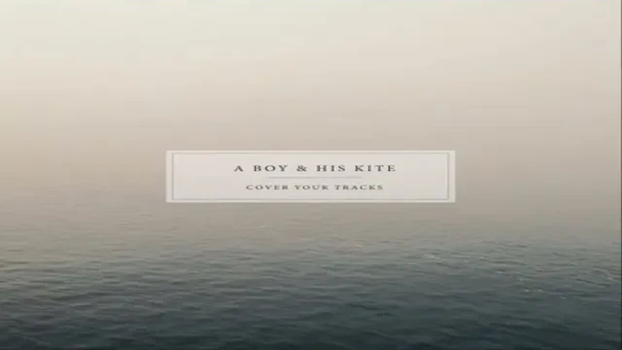 Cover Your Tracks- A Boy and His Kite- mastered ( audio ) ( lyrics in description )