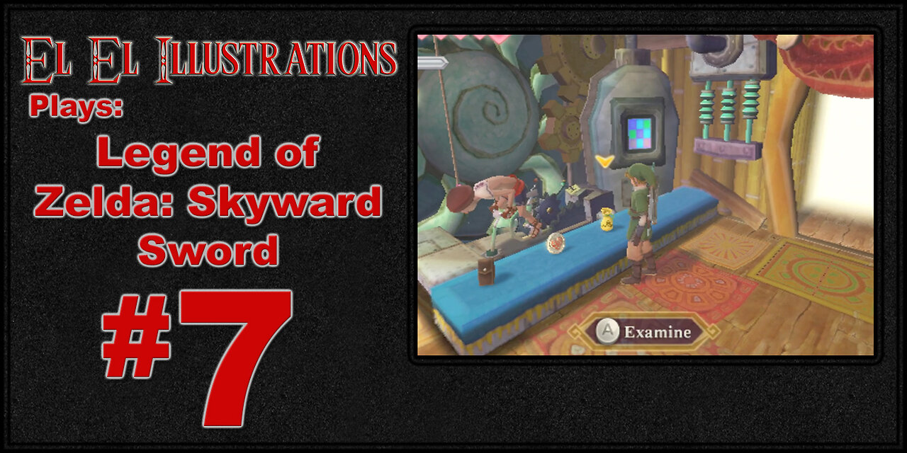 El El Plays The Legend of Zelda: Skyward Sword Episode: Dónde Estás a-Key?