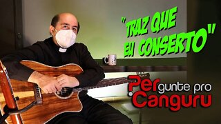 Traz que eu conserto Ep.22 - Pe.Joãozinho - PERgunte pro CANGURU