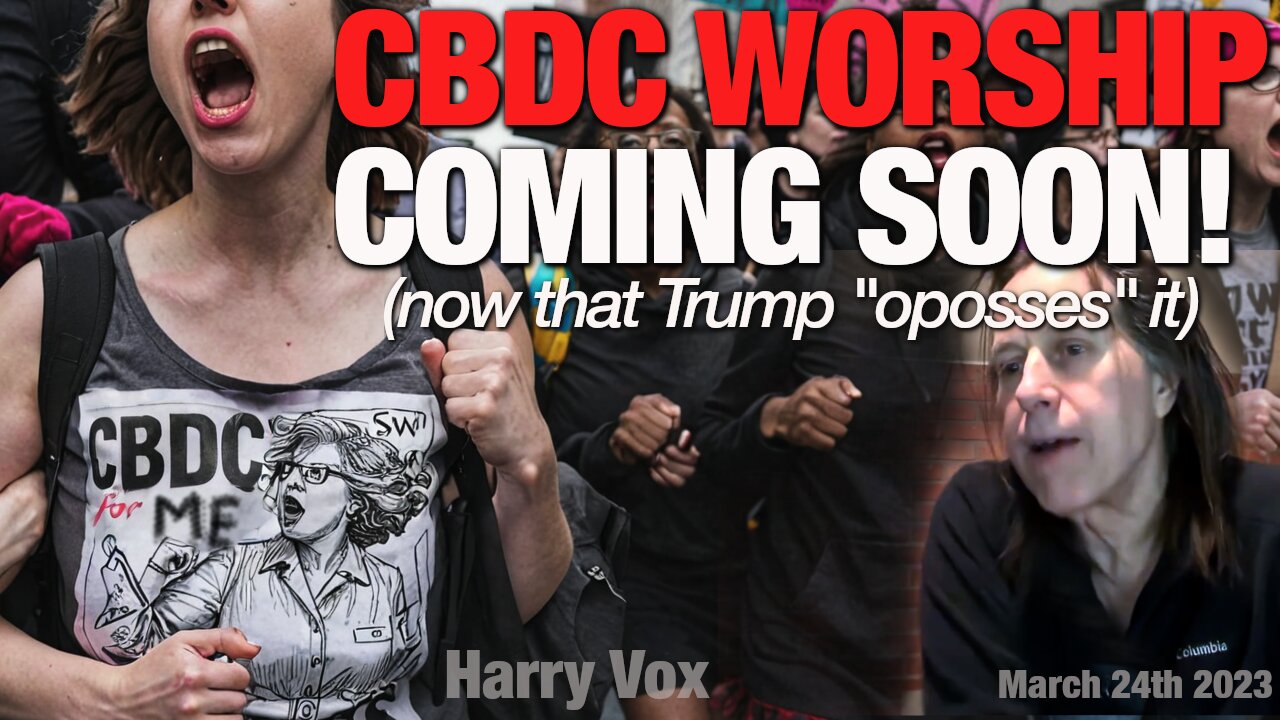 CBDC WORSHIP COMING SOON! (because Trump "opposes" it)