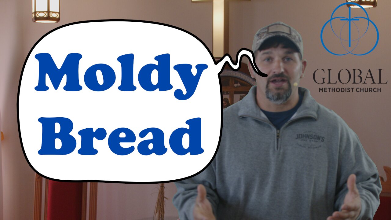 Moldy Bread by Lance Wetter. Sunday Sermon at MHW GMC