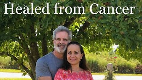 HEALED OF CANCER