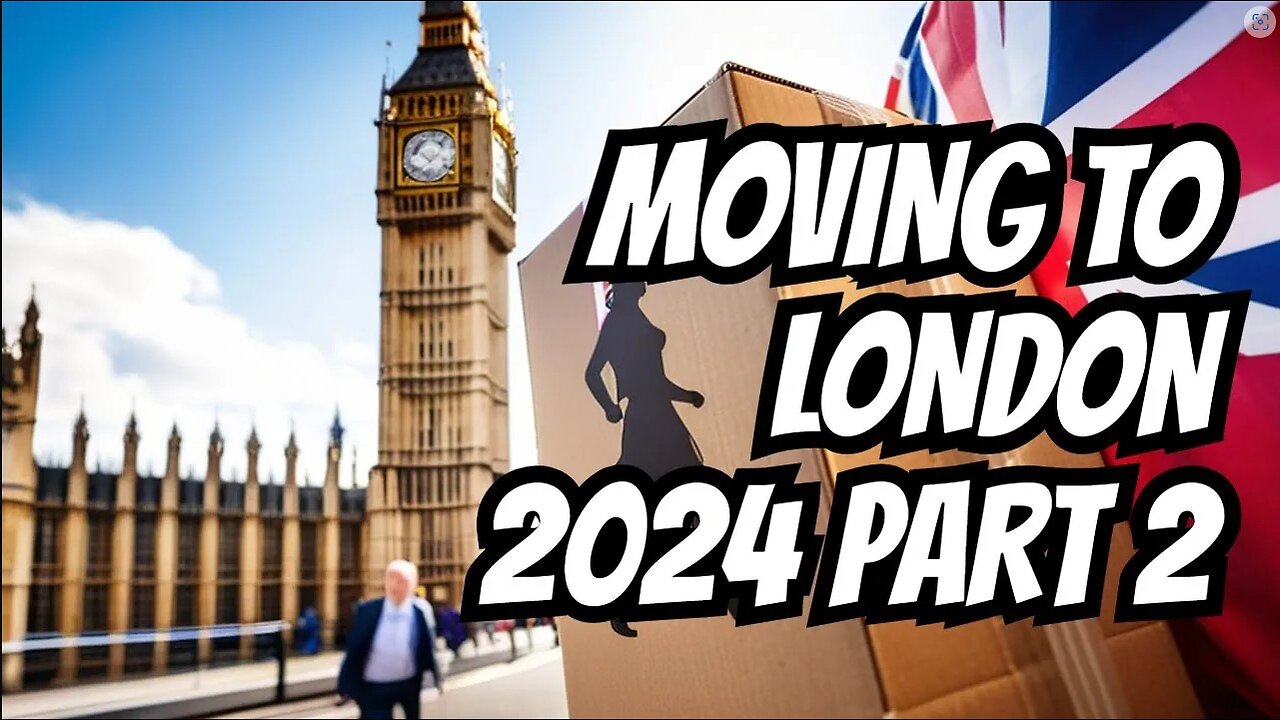 MOVING TO LONDON 2024 PART 2 - HFS5