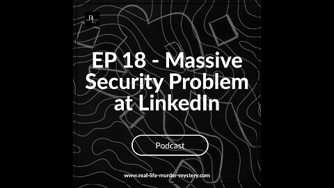 EP 18 - Massive Security Problem at LinkedIn