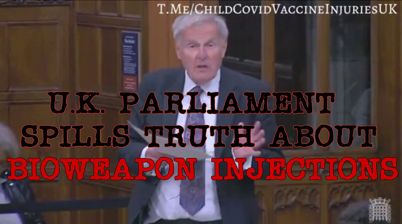 U.K. PARLIAMENT FINALLY SPILLS THE TRUTH ABOUT THE BIOWEAPON INJECTIONS