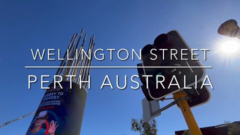 Exploring Perth Australia: A Walking Tour of Wellington Street 2023