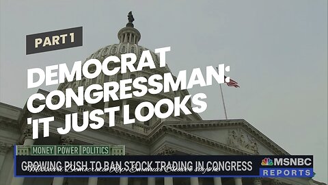 Democrat congressman: 'It just looks like we're pickpocketing the public' without a stock ban