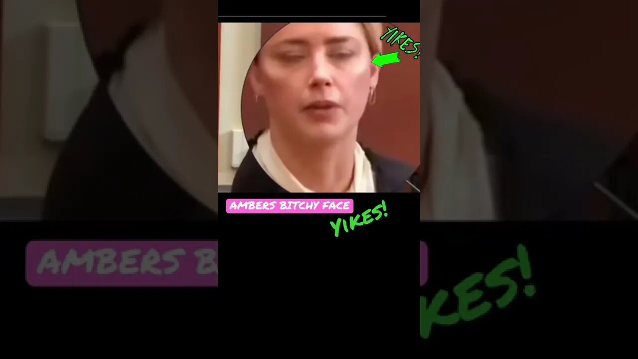 AMBERS BITCHY FACE … YIKES!