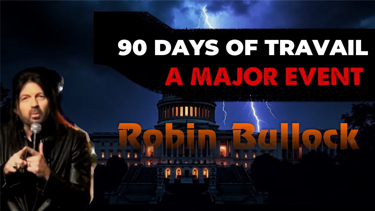 Robin Bullock: [A MAJOR EVENT! 90 DAYS of Travail] Prophecy Nov 9, 2024