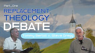 Replacement Theology Debate - Tommy Bertoli vs Steve Gregg, Part 1 of 2