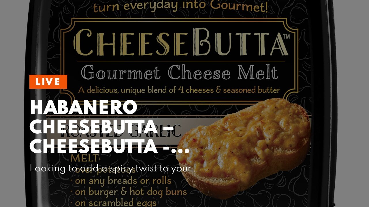 Habanero CheeseButta – CheeseButta - Gourmet Products