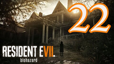 Resident Evil 7: Biohazard - Part 22 - I am NOT Your Mommy!