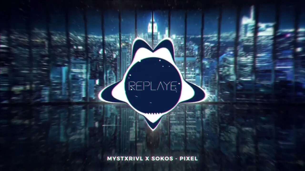 MYSTXRIVL x SOKOS - Pixel | Replaye