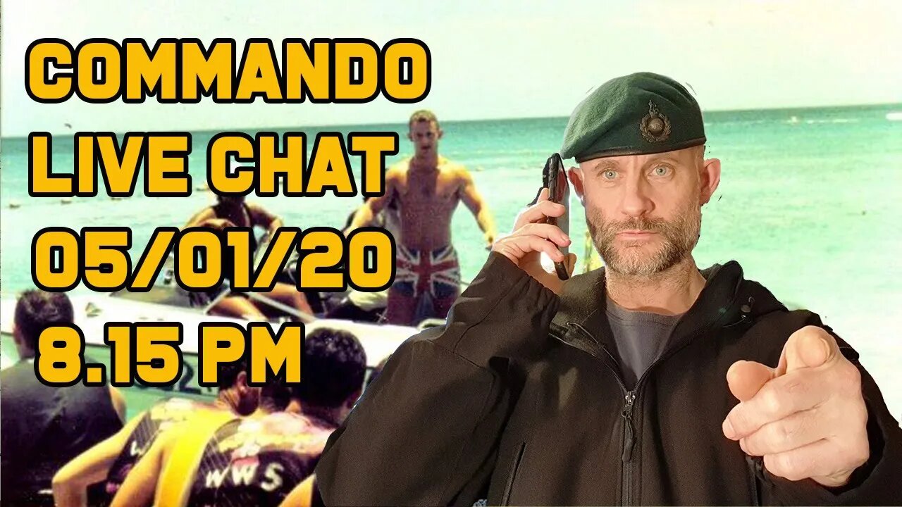 COMMANDO LIVE 8.15PM - Chat Life With A Former Royal Marines Commando