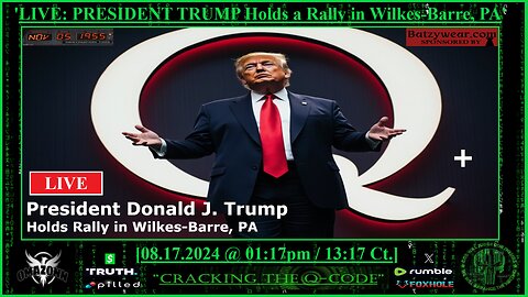 "CRACKING THE Q-CODE" - 'LIVE: PRESIDENT TRUMP Holds a Rally in Wilkes-Barre, PA'