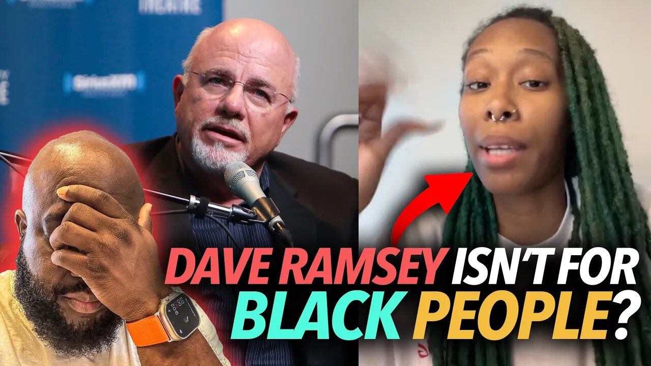 Woman Says "Dave Ramsey's Financial Advice Isn't For Black People..." Anton On The Culture Is Trash