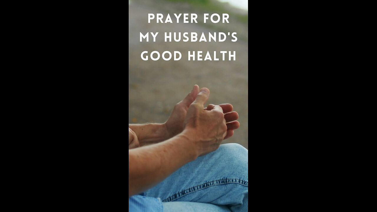 Prayer For My Husband's Good Health