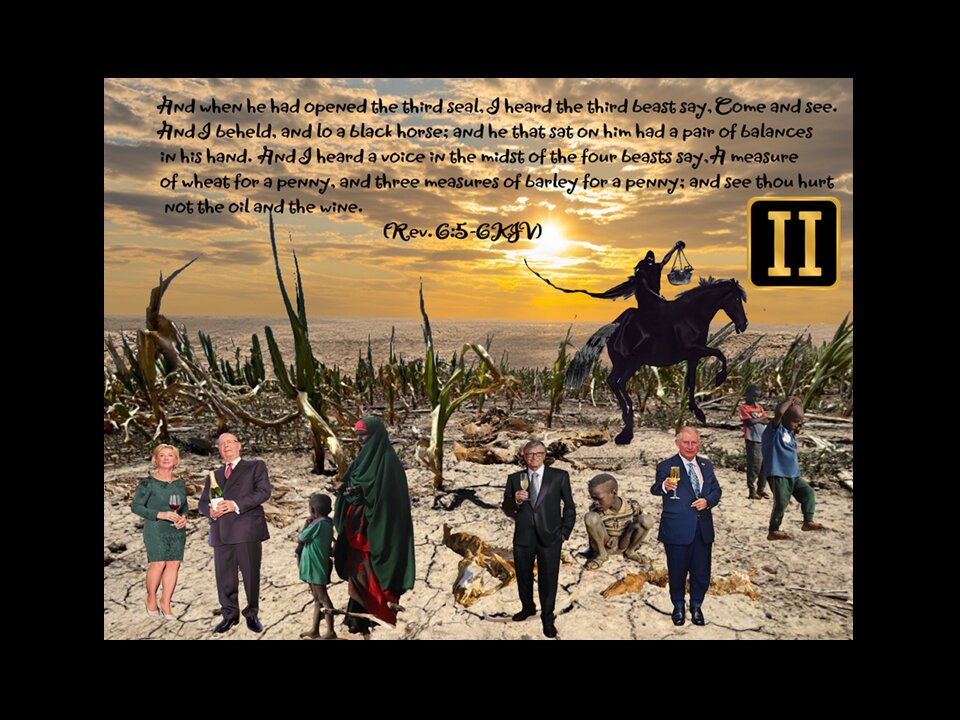 Part 02 of Black Horse of the Apocalypse, of Famine and Deception, Confusion, and Delusion