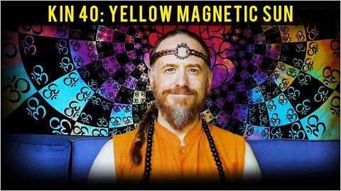 KIN 40: YELLOW MAGNETIC SUN (1 AHAU) 27 JUNE 2022 | Mayan Tzolkin Calendar