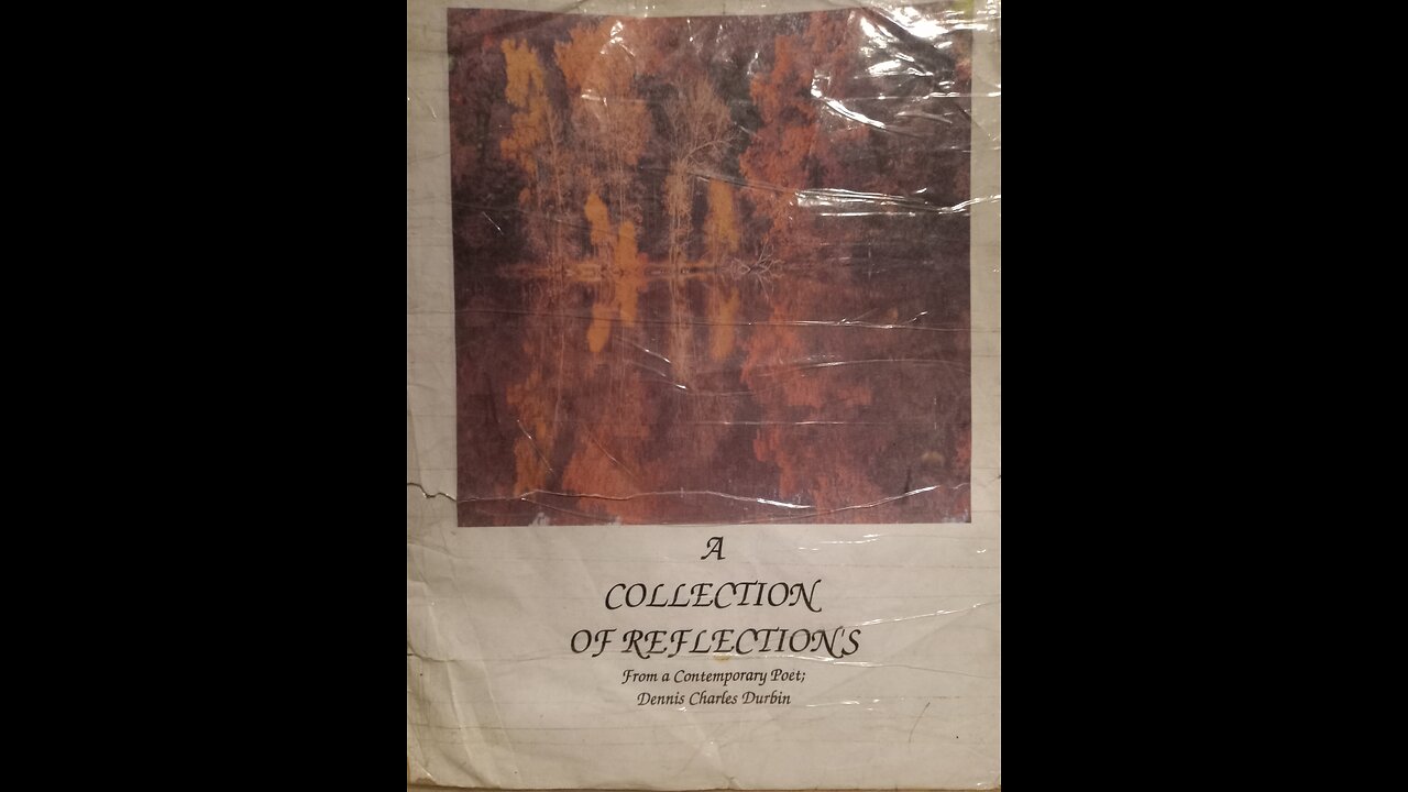 A Collection Of Reflections ~ House of Pain...from a Contemporary Poet; Dennis Charles Durbin