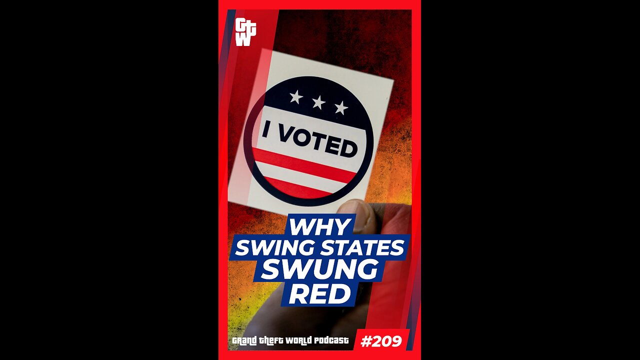 Why Swing States Swung Red | #GrandTheftWorld 209 (Short)