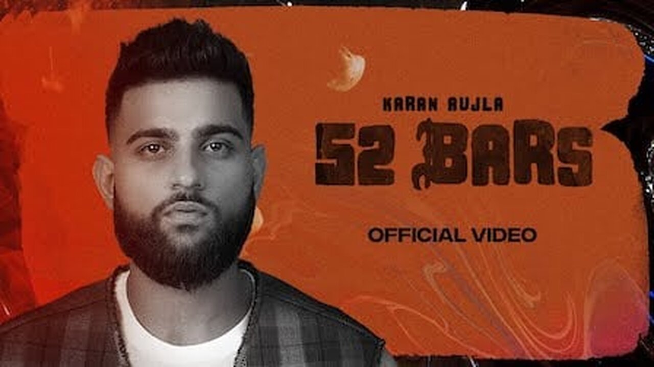 Karan aujla 52 bars (official video)