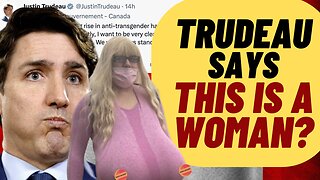 TRUDEAU Says Trans Women Are Women On International Women's Day